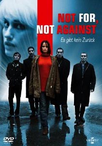 Cover zum Film: Not For, Not Against – Es gibt kein Zurück